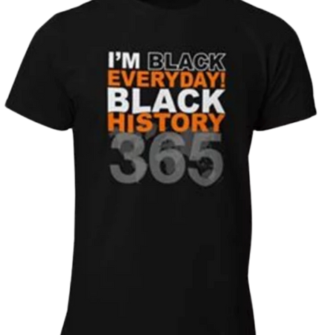 I'm Black Everyday! Black History 365 Short-Sleeve T-Shirt